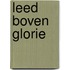 Leed boven glorie