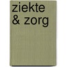 Ziekte & Zorg door Onbekend