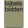 Bijbels bidden by Marieke den Butter