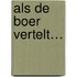 Als De Boer vertelt…