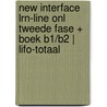 New Interface LRN-line onl tweede fase + boek B1/B2 | LIFO-totaal door Onbekend