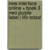 New Interface online + boek 3 vwo Purple Label | LIFO-totaal door Onbekend