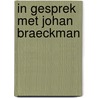 In gesprek met Johan Braeckman by Johan Braeckman