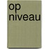 Op Niveau