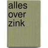 Alles over Zink door M.A. Verheul-Koot