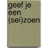 Geef je een (sei)zoen