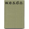 W.E.S.D.O. door Wesley Webbers