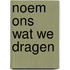 Noem ons wat we dragen