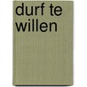 Durf te willen by Joep Luycx