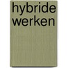 Hybride werken by Merel Ellen