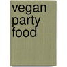 Vegan party food door Jason Tjon Affo