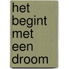 Het begint met een droom by Babs Gons