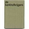 De kerkhofkrijgers door Tjerk Noordraven