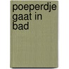 Poeperdje gaat in bad by Ron Schroder