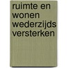 Ruimte en wonen wederzijds versterken by Michael Ryckewaert
