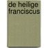 De Heilige Franciscus