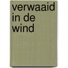 Verwaaid in de Wind door Anya van der Gracht