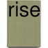 Rise