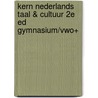 KERN Nederlands taal & cultuur 2e ed gymnasium/vwo+ door Onbekend