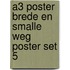 A3 Poster brede en smalle weg poster set 5