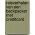 Reisverhalen van een backpacker met creditcard