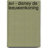 AVI - Disney De Leeuwenkoning by diversen diversen
