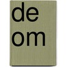 De Om door Willem Jan Otten