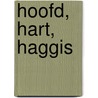 Hoofd, hart, haggis door Vanessa Gerrits