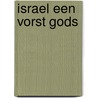 Israel een Vorst Gods by H. Pierson