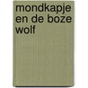 Mondkapje en de Boze Wolf by Jeannine van Dijck