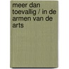Meer dan toevallig / In de armen van de arts by Scarlet Wilson