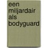 Een miljardair als bodyguard