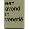 Een avond in Venetië by Clare Connelly