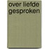 Over liefde gesproken