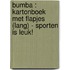 Bumba : kartonboek met flapjes (lang) - Sporten is leuk!