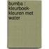 Bumba : kleurboek- Kleuren met water