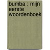 Bumba : mijn eerste woordenboek by Studio 100