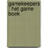 Gamekeepers : Het Game boek