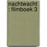 Nachtwacht : filmboek 3 by Studio 100