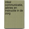 MBOL Communicatie, advies en instructie in de zorg by Laura Otsen