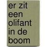 Er zit een olifant in de boom by Rob Meulemans