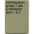 Oefenboeken Groep 7 Alle Onderdelen Deel 1 & 2