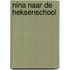 Nina naar de heksenschool