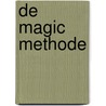 De Magic methode by Barbara te Boekhorst