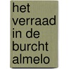 Het verraad in de burcht Almelo by Aart André