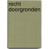 Recht doorgronden by E.M.H. Hirsch Ballin