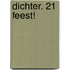 DICHTER. 21 Feest!
