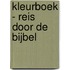 Kleurboek - Reis door de Bijbel