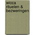 Wicca rituelen & bezweringen