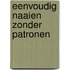 Eenvoudig naaien zonder patronen